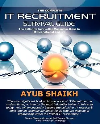 Cover: 9780955636301 | The Complete It Recruitment Survival Guide | Ayub Shaikh | Taschenbuch
