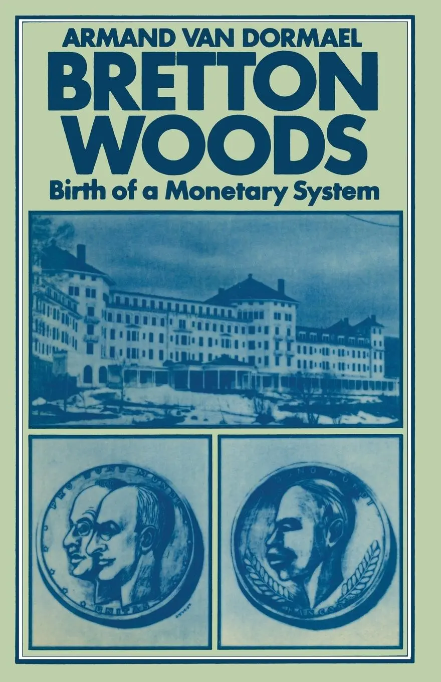 Cover: 9781349036301 | Bretton Woods | Birth of a Monetary System | Armand van Dormael | Buch