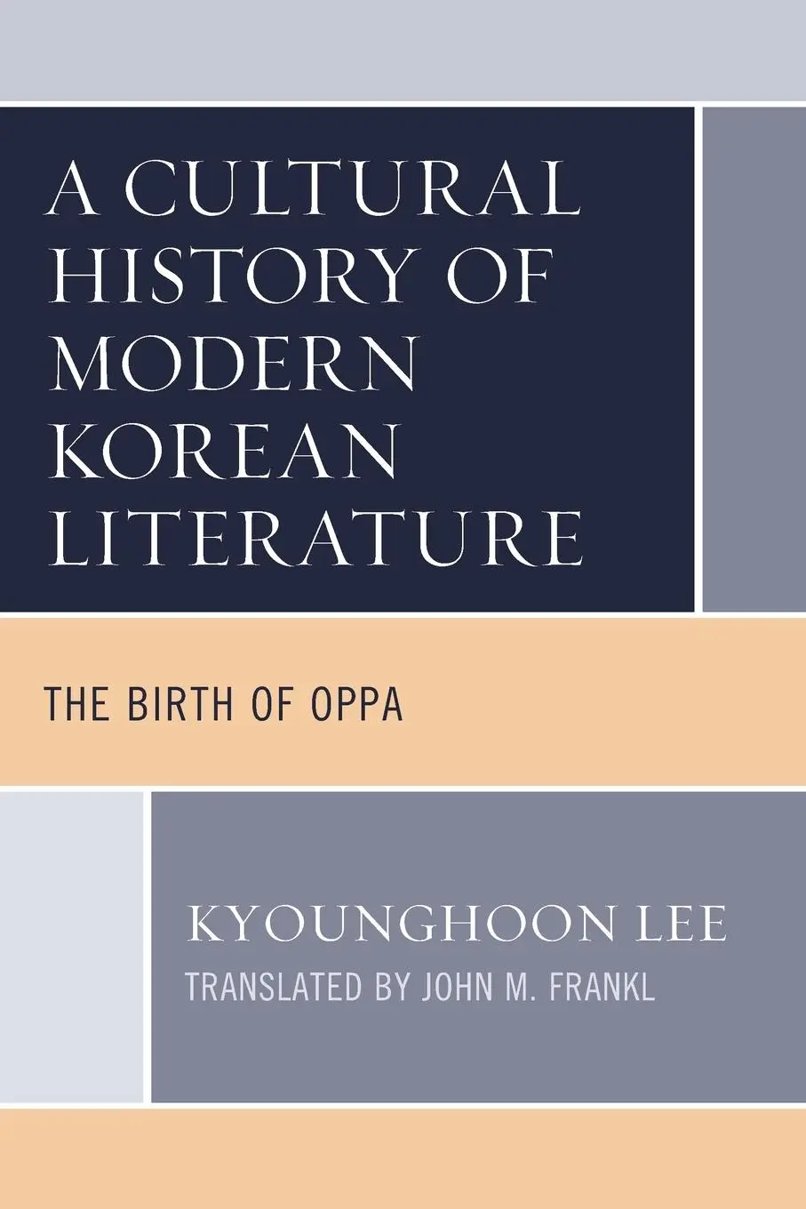 Cover: 9781666906301 | A Cultural History of Modern Korean Literature | The Birth of Oppa