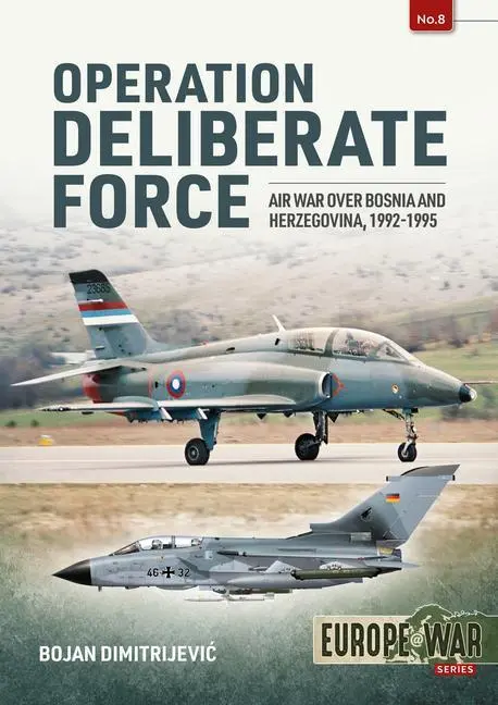 Cover: 9781913336301 | Operation Deliberate Force | Bojan Dimitrijevic | Taschenbuch | 2021