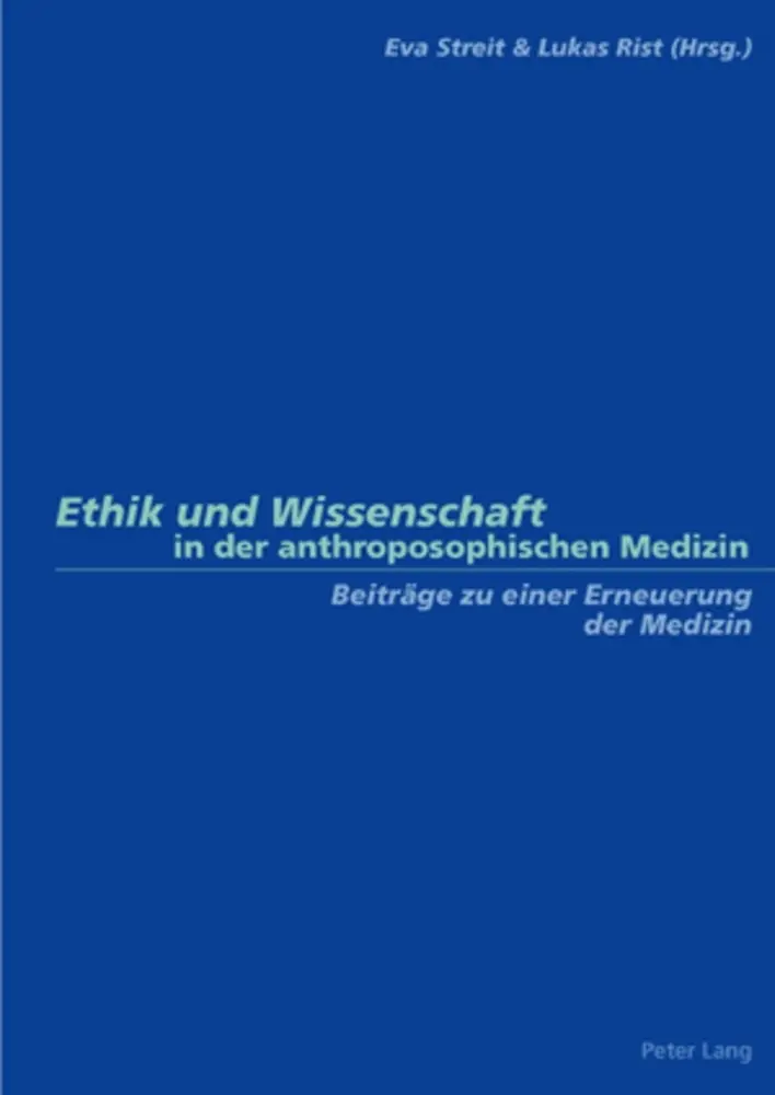 Cover: 9783039106301 | Ethik und Wissenschaft in der anthroposophischen Medizin | Taschenbuch