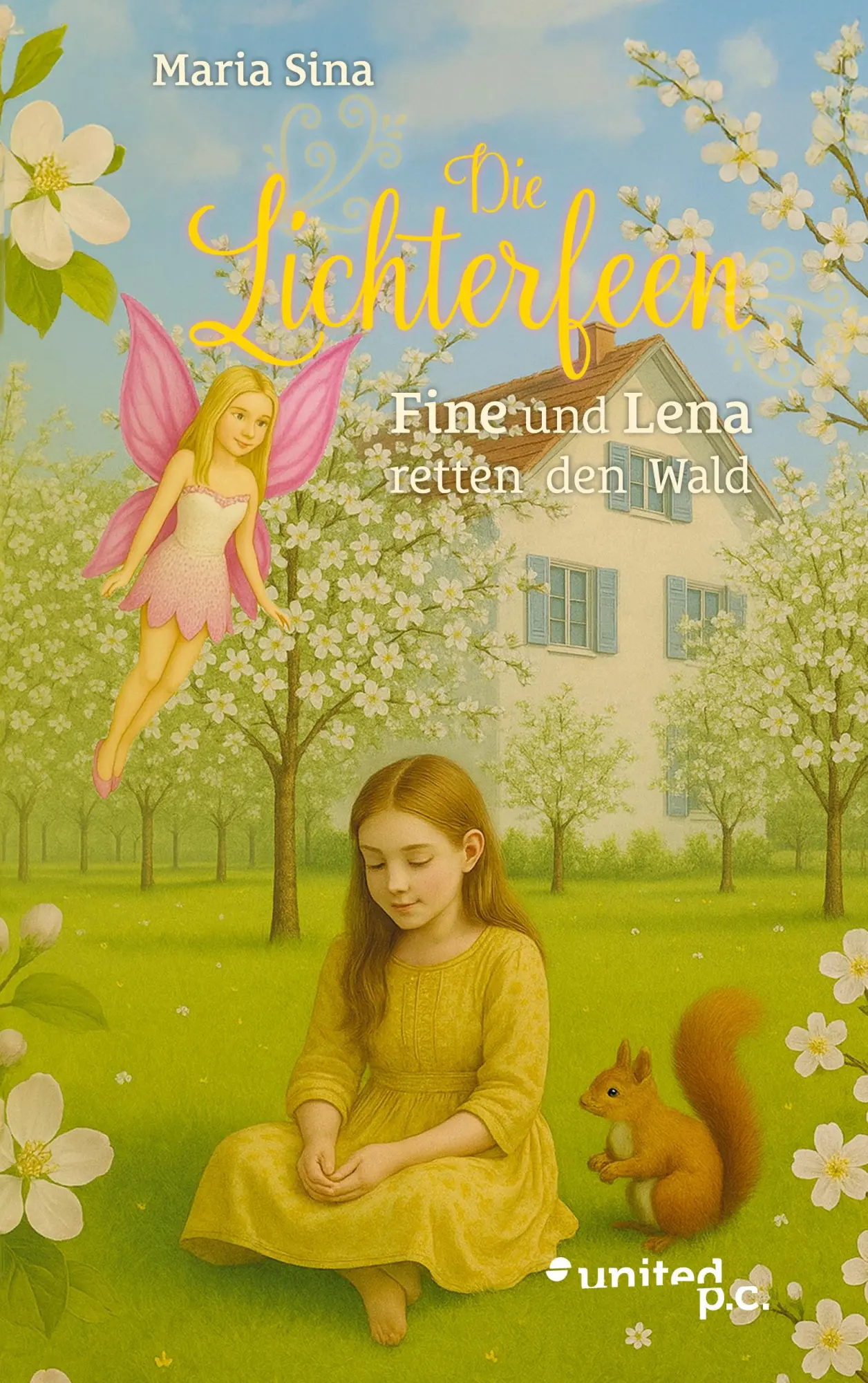 Cover: 9783710326301 | Die Lichterfeen | Fine und Lena retten den Wald | Maria Sina | Buch