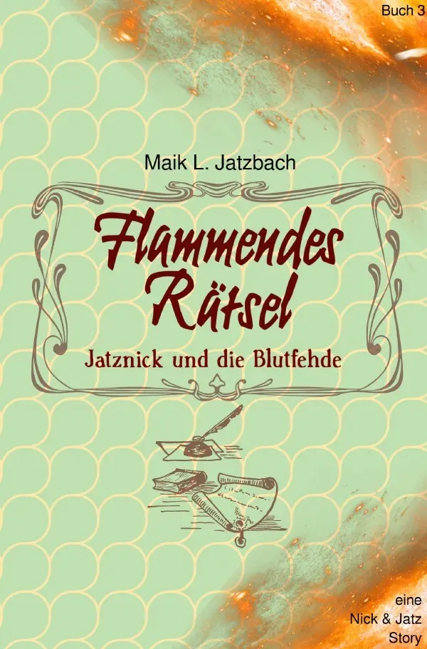 Cover: 9783818716301 | Flammendes Rätsel | Jatznick und die Blutfehde. DE | Maik L. Jatzbach