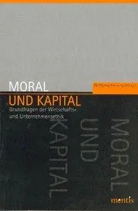 Cover: 9783897856301 | Moral und Kapital | Grundfragen der Wirtschafts- und Unternehmensethik