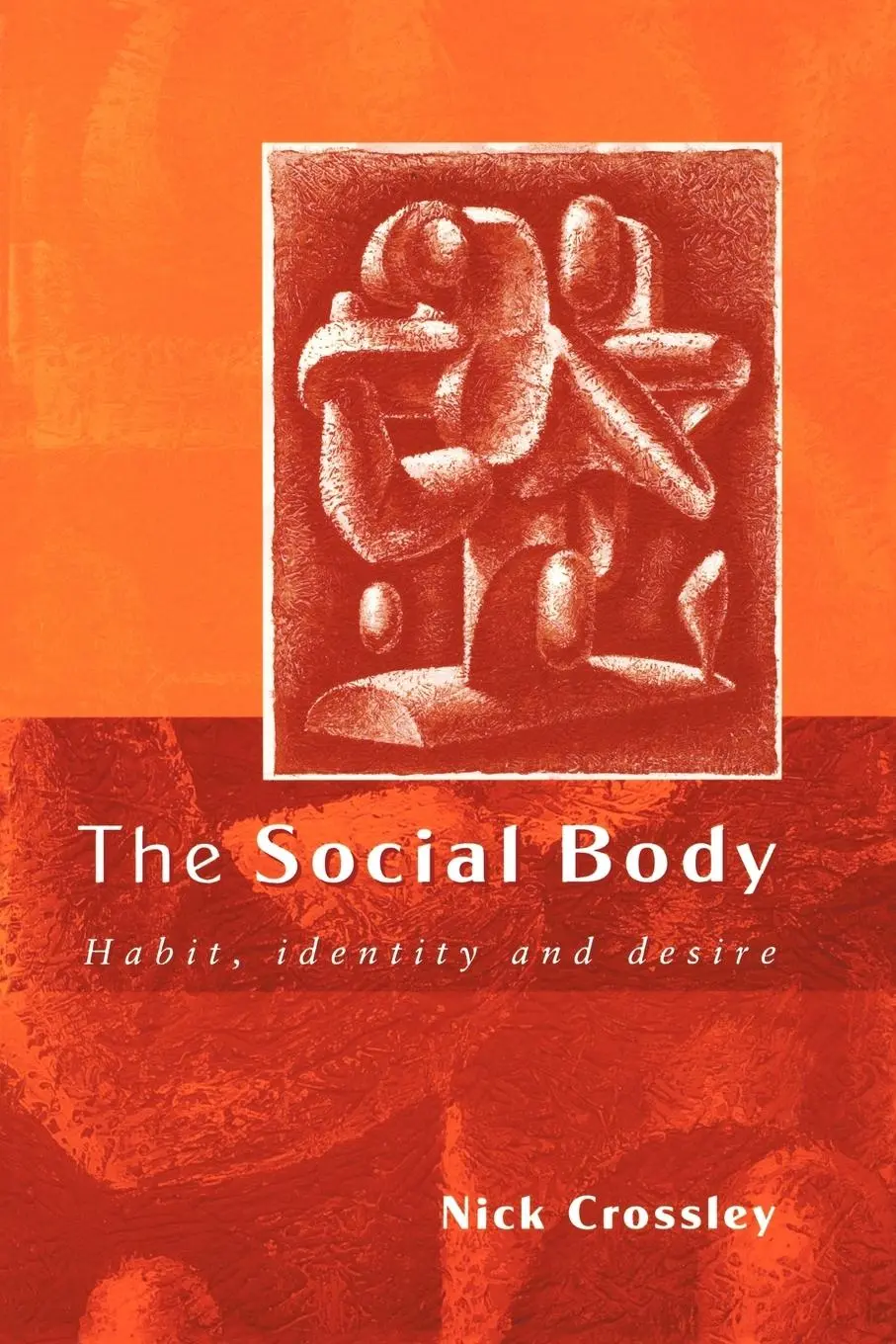 Cover: 9780761966401 | The Social Body | Habit, Identity and Desire | Nick Crossley | Buch