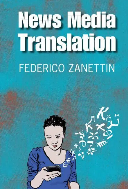 Cover: 9781108456401 | News Media Translation | Federico Zanettin | Taschenbuch | Englisch