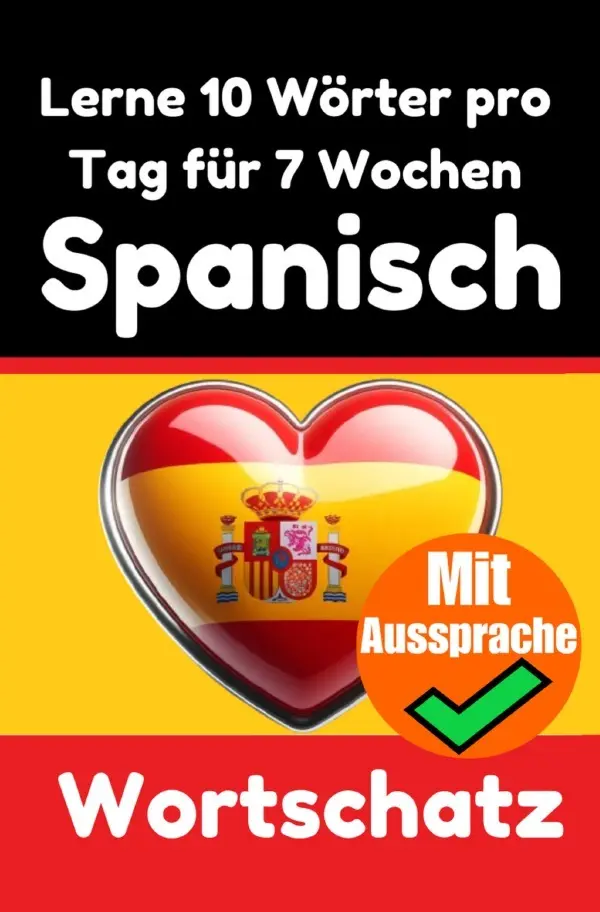 Cover: 9783818706401 | Spanisch-Vokabeltrainer: Lernen Sie 7 Wochen lang täglich 10...