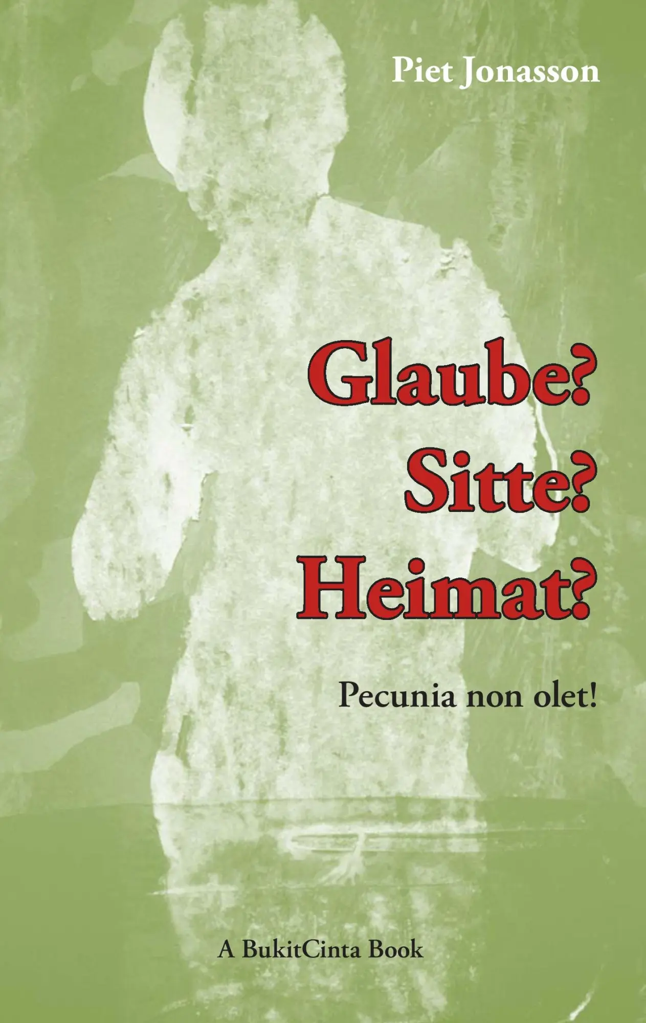 Cover: 9783848266401 | Glaube? - Sitte? - Heimat? | Piet Jonasson | Taschenbuch | 256 S.