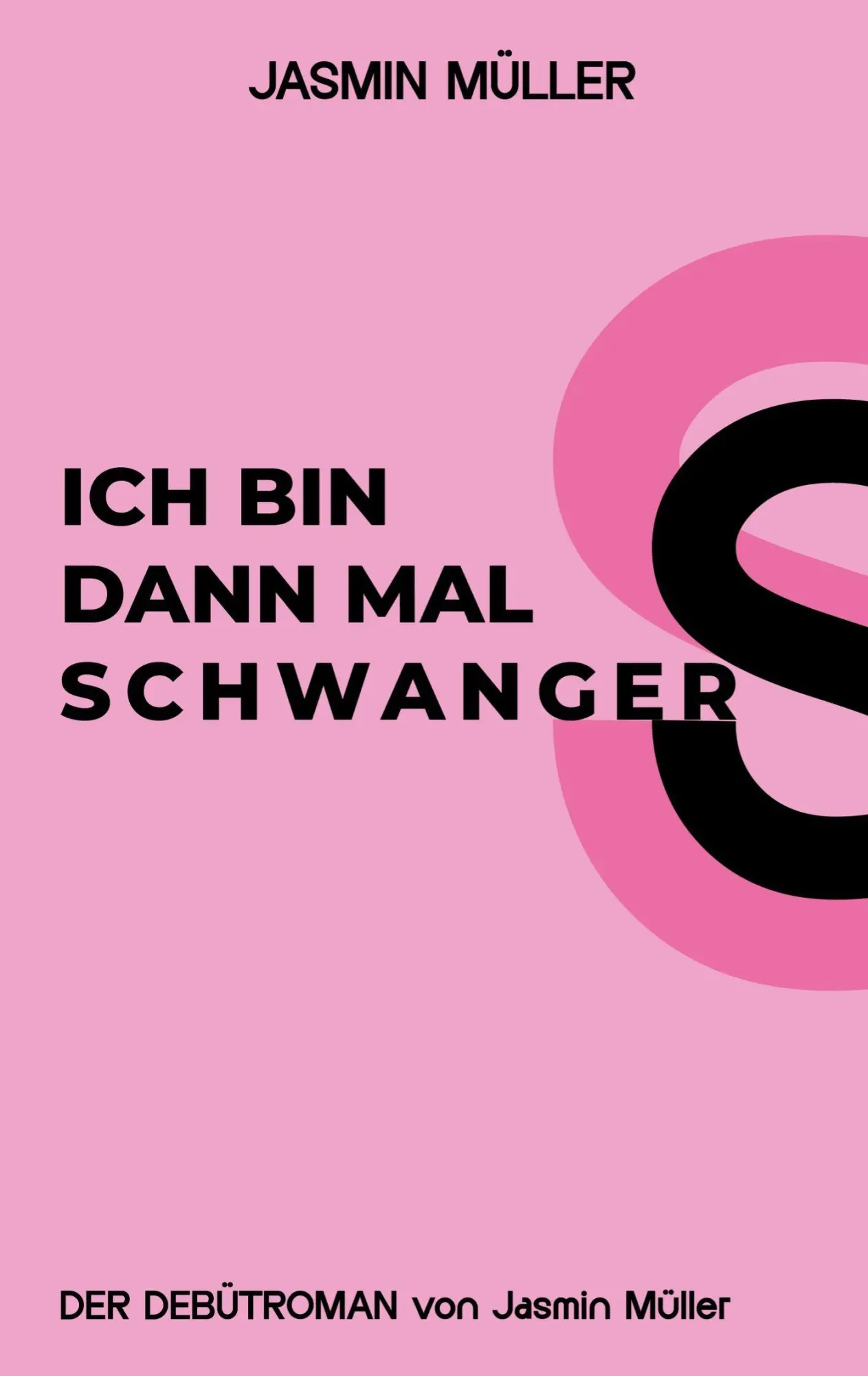 Cover: 9783982746401 | Ich bin dann mal schwanger | Jasmin Müller | Taschenbuch | 90 S.