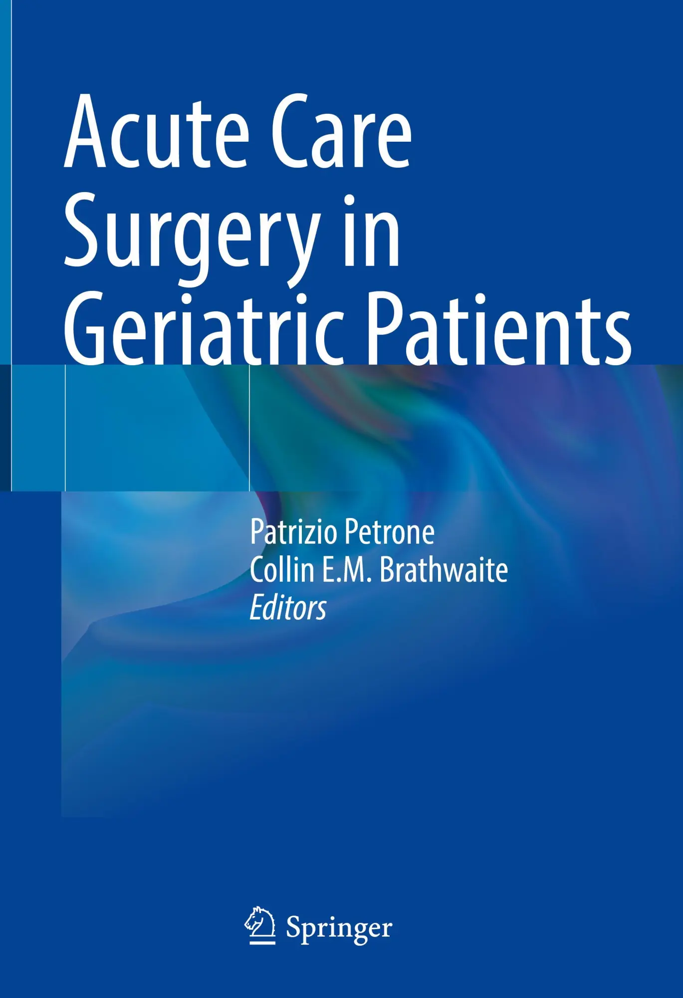 Cover: 9783031306501 | Acute Care Surgery in Geriatric Patients | Brathwaite (u. a.) | Buch