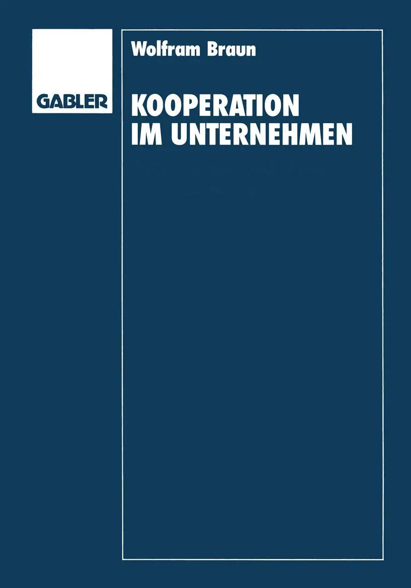 Cover: 9783409136501 | Kooperation im Unternehmen | Wolfram Braun | Taschenbuch | 244 S.