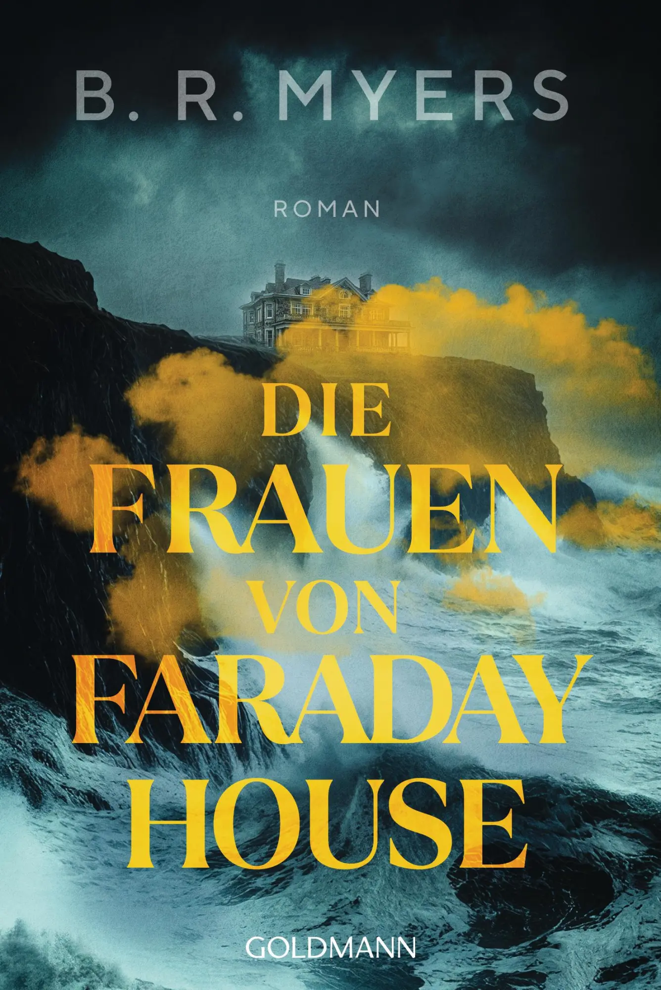 Cover: 9783442496501 | Die Frauen von Faraday House | Roman | B. R. Myers | Taschenbuch