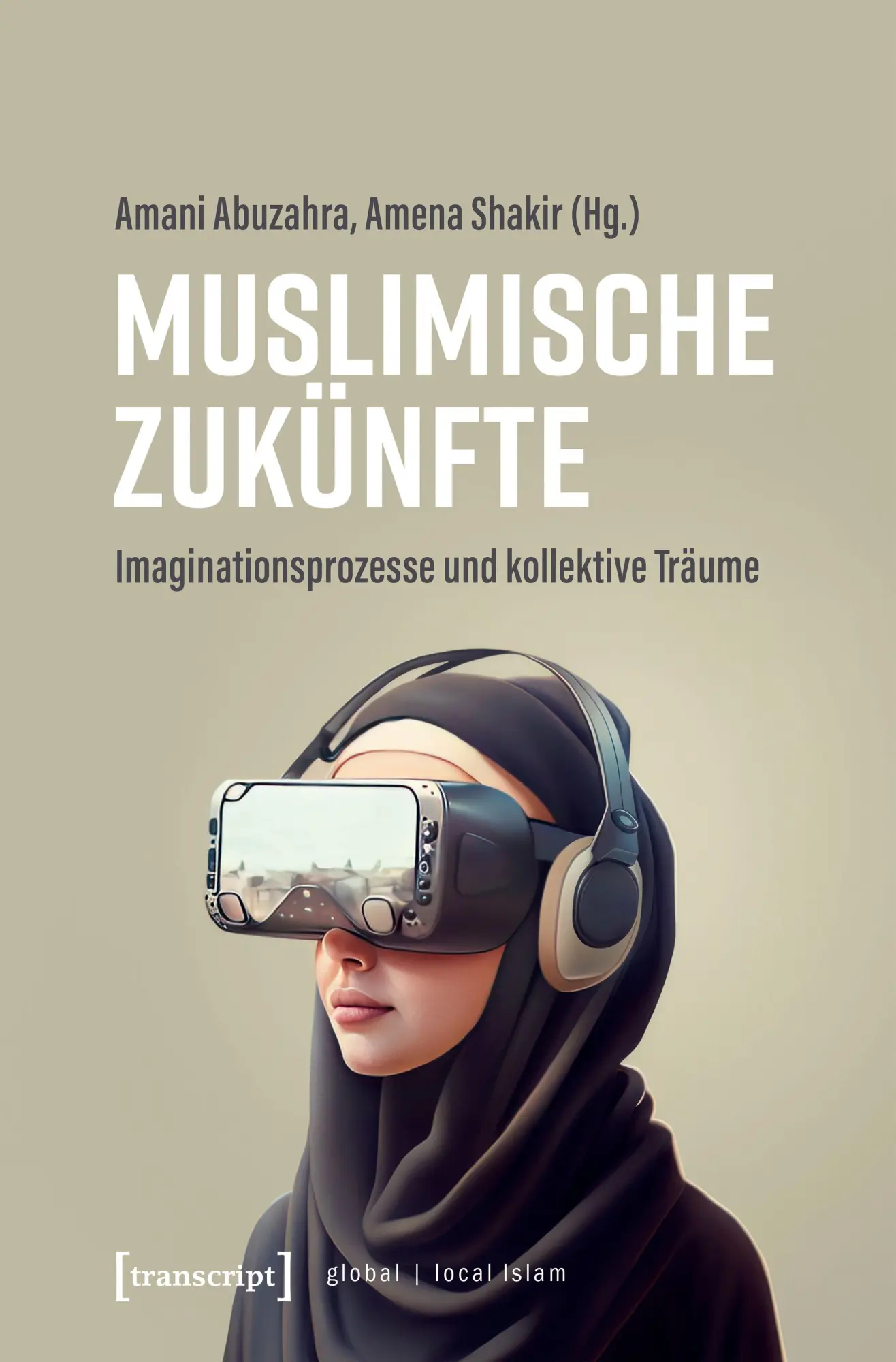 Cover: 9783837676501 | Muslimische Zukünfte | Imaginationsprozesse und kollektive Träume