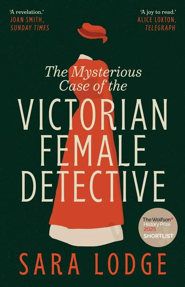 Cover: 9780300286601 | The Mysterious Case of the Victorian Female Detective | Sara Lodge