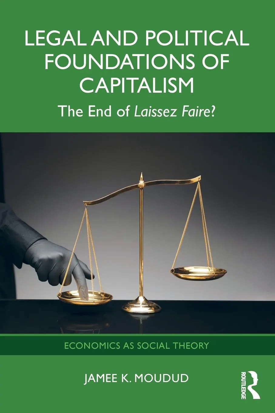 Cover: 9781032346601 | Legal and Political Foundations of Capitalism | Jamee K. Moudud | Buch