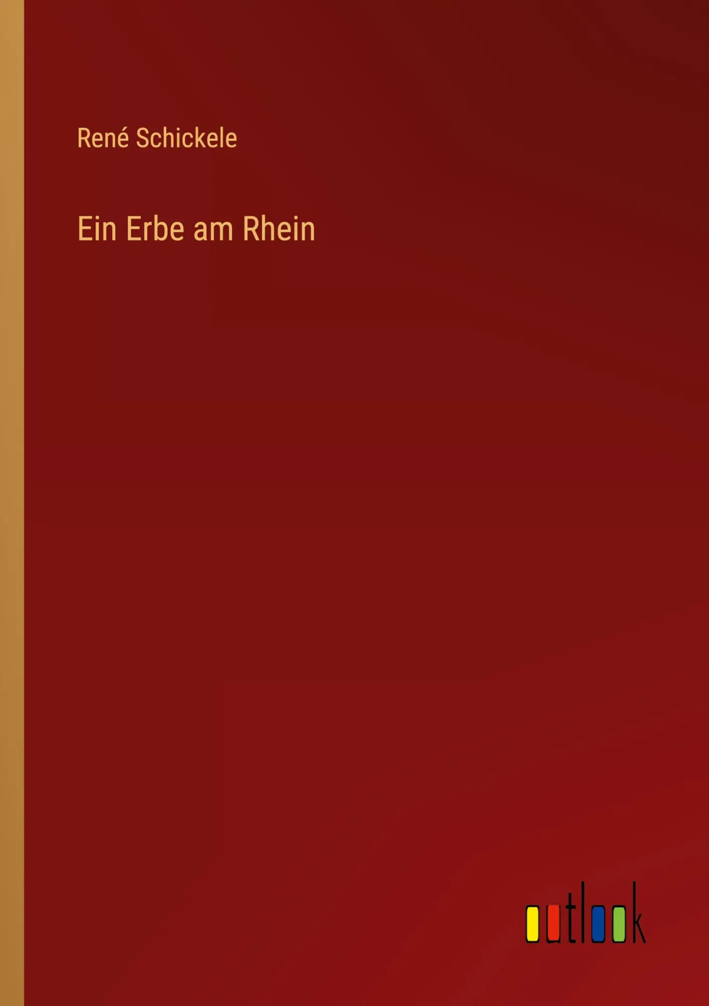 Cover: 9783368476601 | Ein Erbe am Rhein | René Schickele | Taschenbuch | Paperback | 304 S.