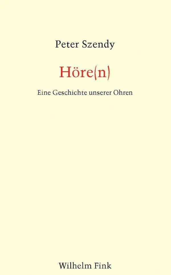 Cover: 9783770556601 | Höre(n) | Eine Geschichte unserer Ohren | Peter Szendy | Taschenbuch