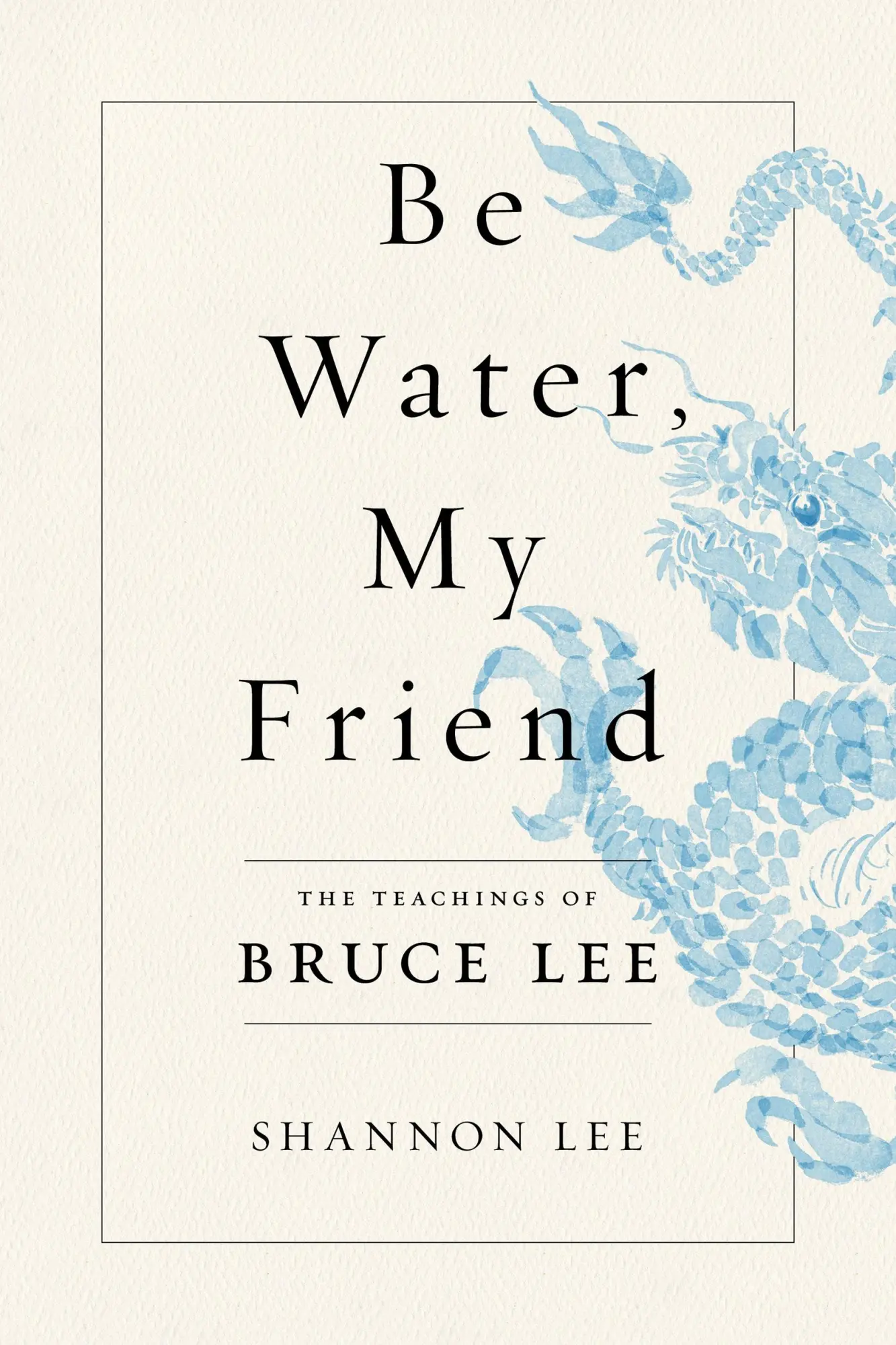 Cover: 9781250206701 | Be Water, My Friend | The Teachings of Bruce Lee | Shannon Lee | Buch