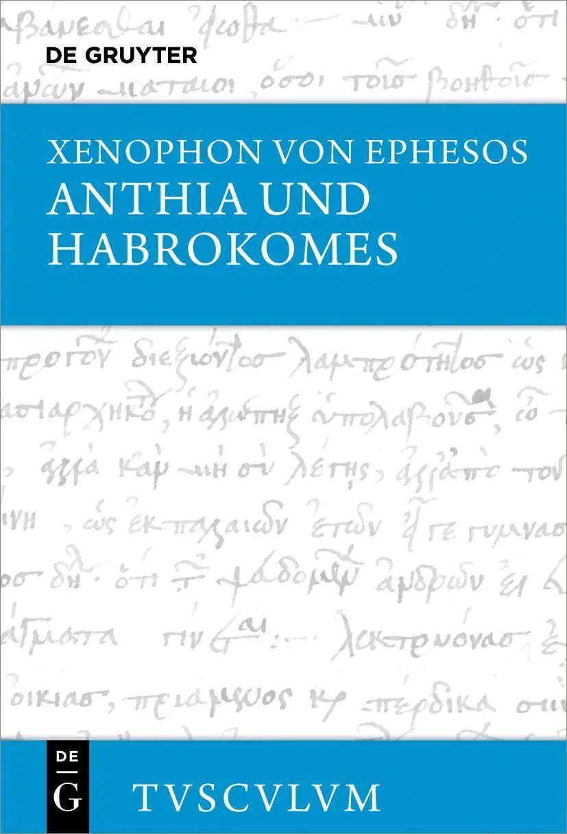 Cover: 9783112256701 | Anthia und Habrokomes | Griechisch - deutsch | Xenophon von Ephesos