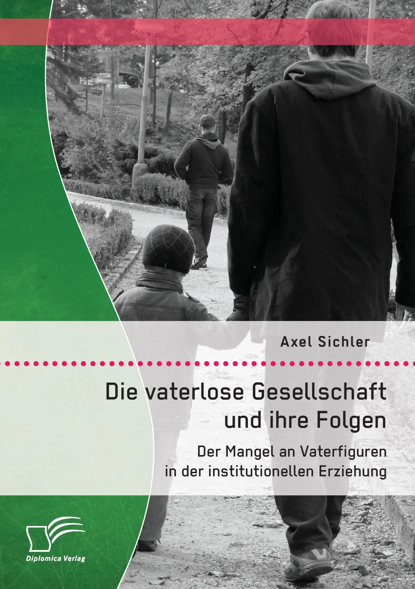 Cover: 9783958506701 | Die vaterlose Gesellschaft und ihre Folgen: Der Mangel an...