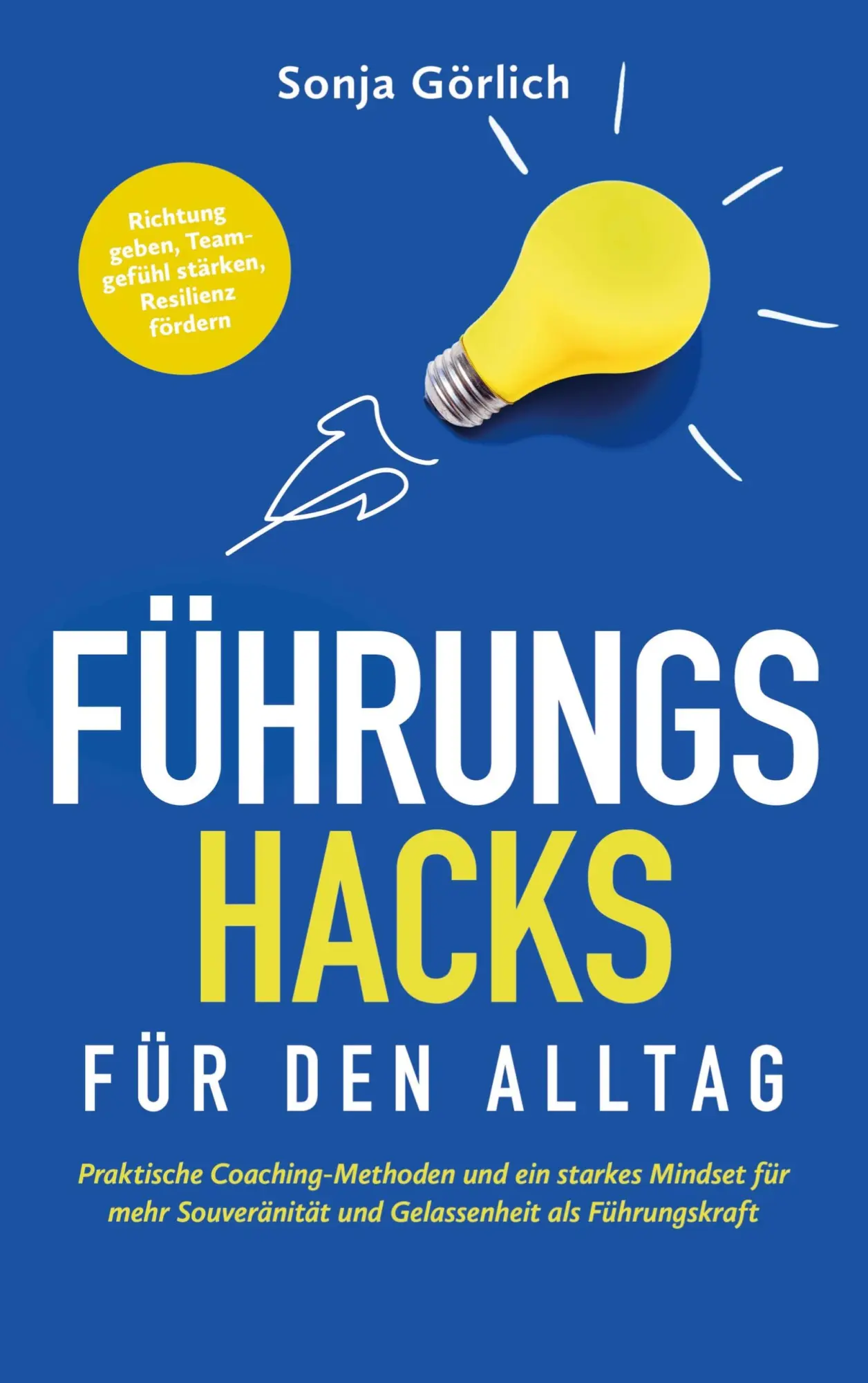 Cover: 9789403716701 | Führungs-Hacks für den Alltag Praktische Coaching-Methoden und ein...