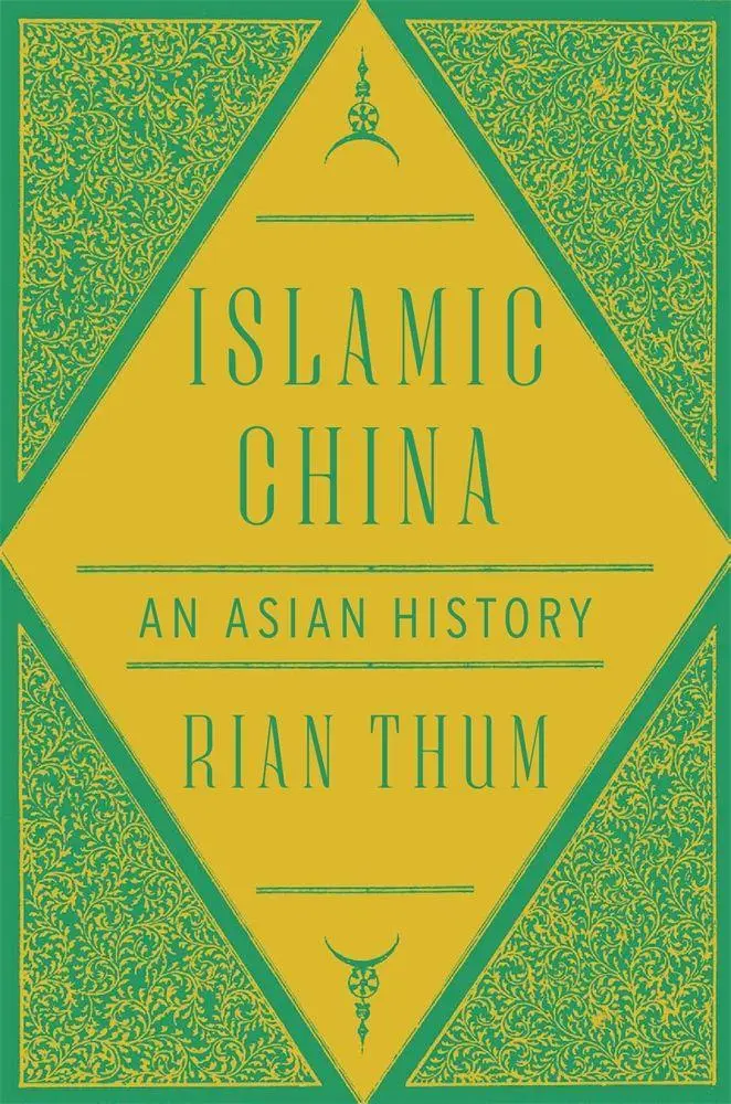 Cover: 9780674976801 | Islamic China | An Asian History | Rian Thum | Buch | Englisch | 2026