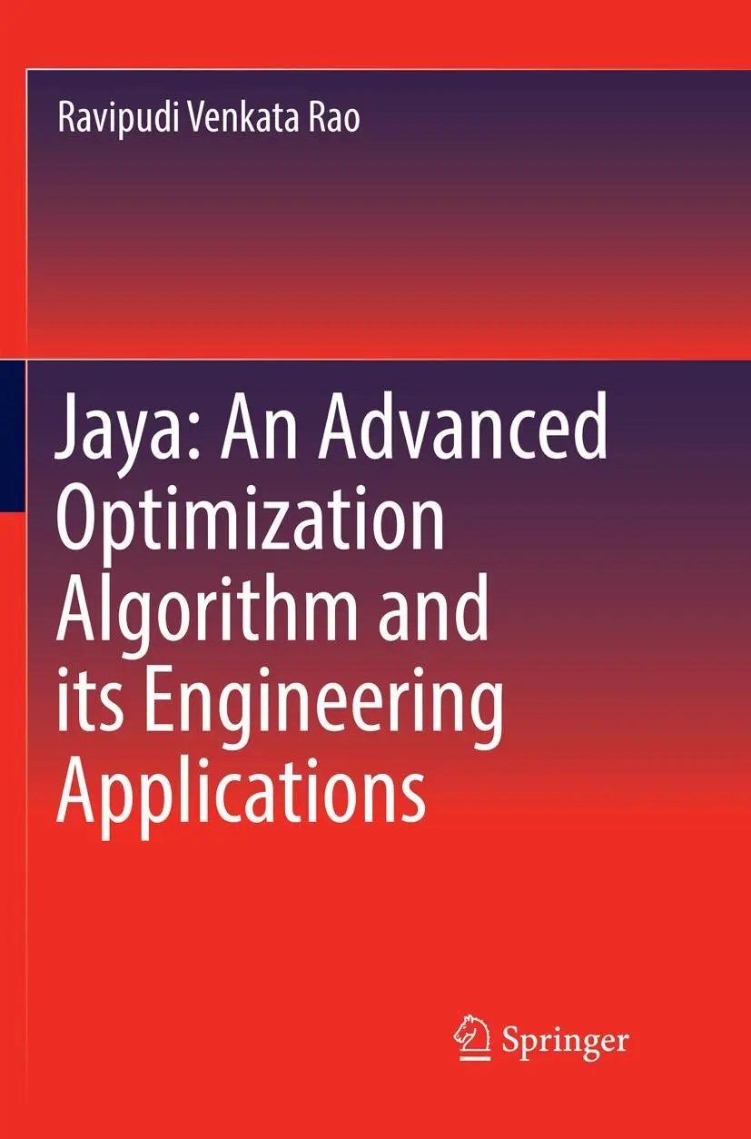 Cover: 9783030076801 | Jaya: An Advanced Optimization Algorithm and its Engineering...