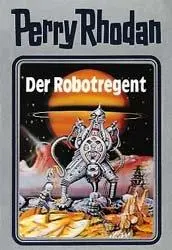 Cover: 9783811806801 | Perry Rhodan 06. Der Robotregent | William Voltz | Buch | Pappe | 2000