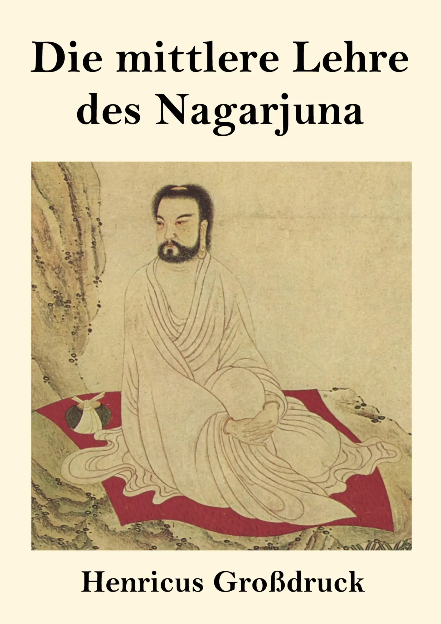 Cover: 9783847856801 | Die mittlere Lehre des Nagarjuna (Großdruck) | Nagarjuna | Taschenbuch