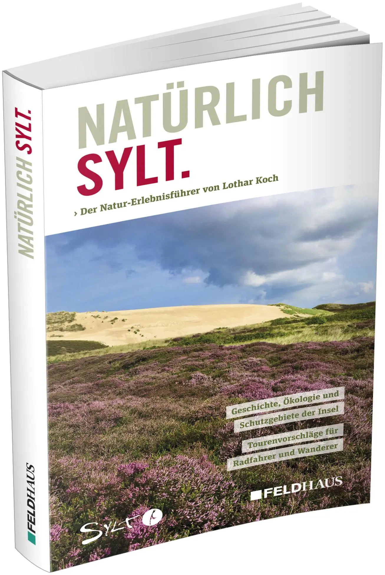 Cover: 9783882646801 | Natürlich Sylt | Natur-Erlebnisführer | Lothar Koch | Taschenbuch
