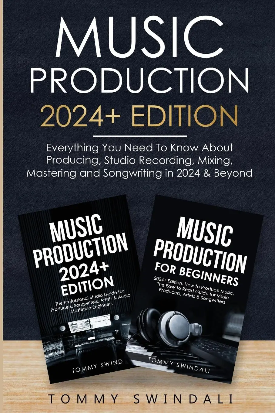Cover: 9798868996801 | Music Production 2024+ Edition | Tommy Swindali | Taschenbuch | 2023