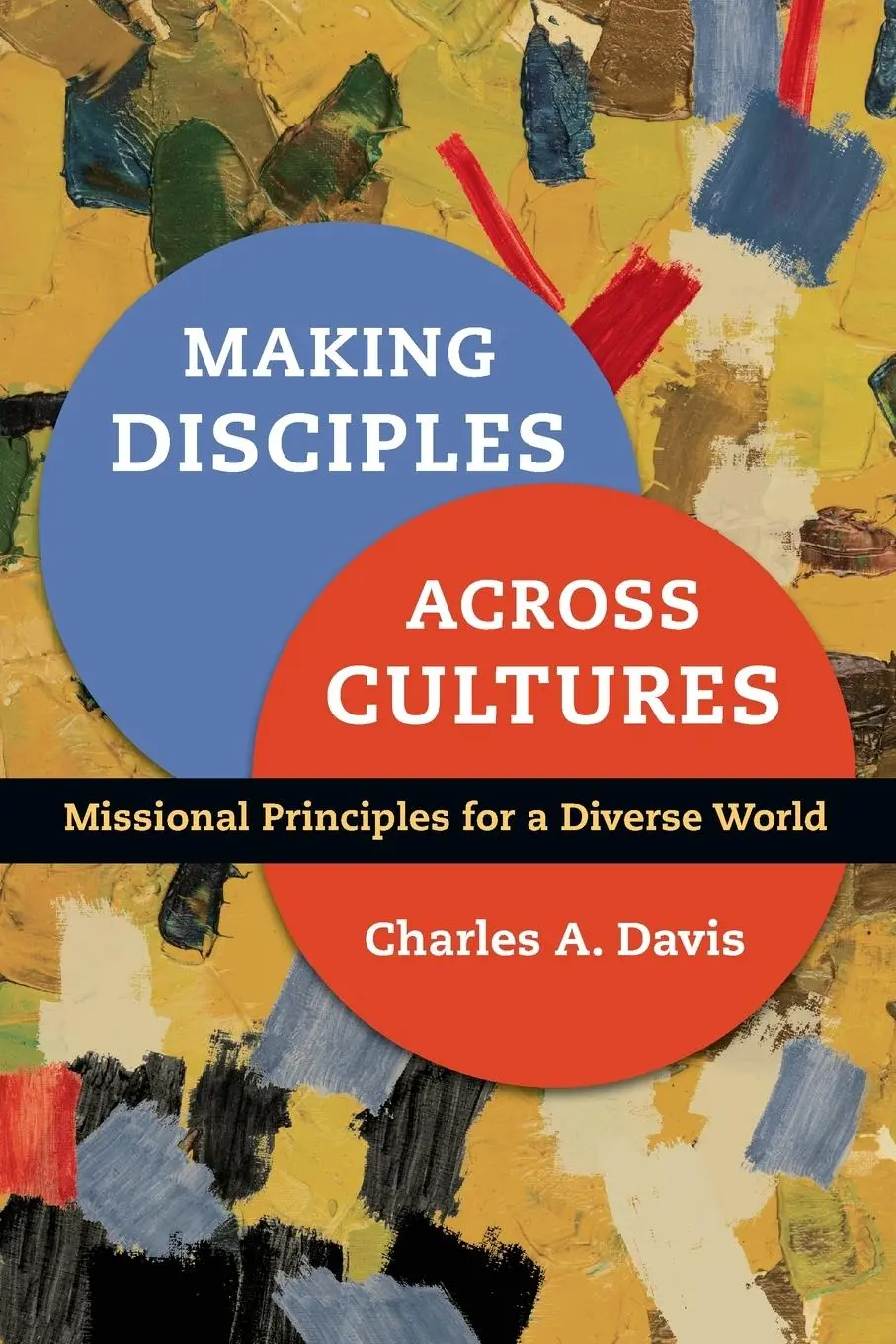 Cover: 9780830836901 | Making Disciples Across Cultures | Charles A. Davis | Taschenbuch