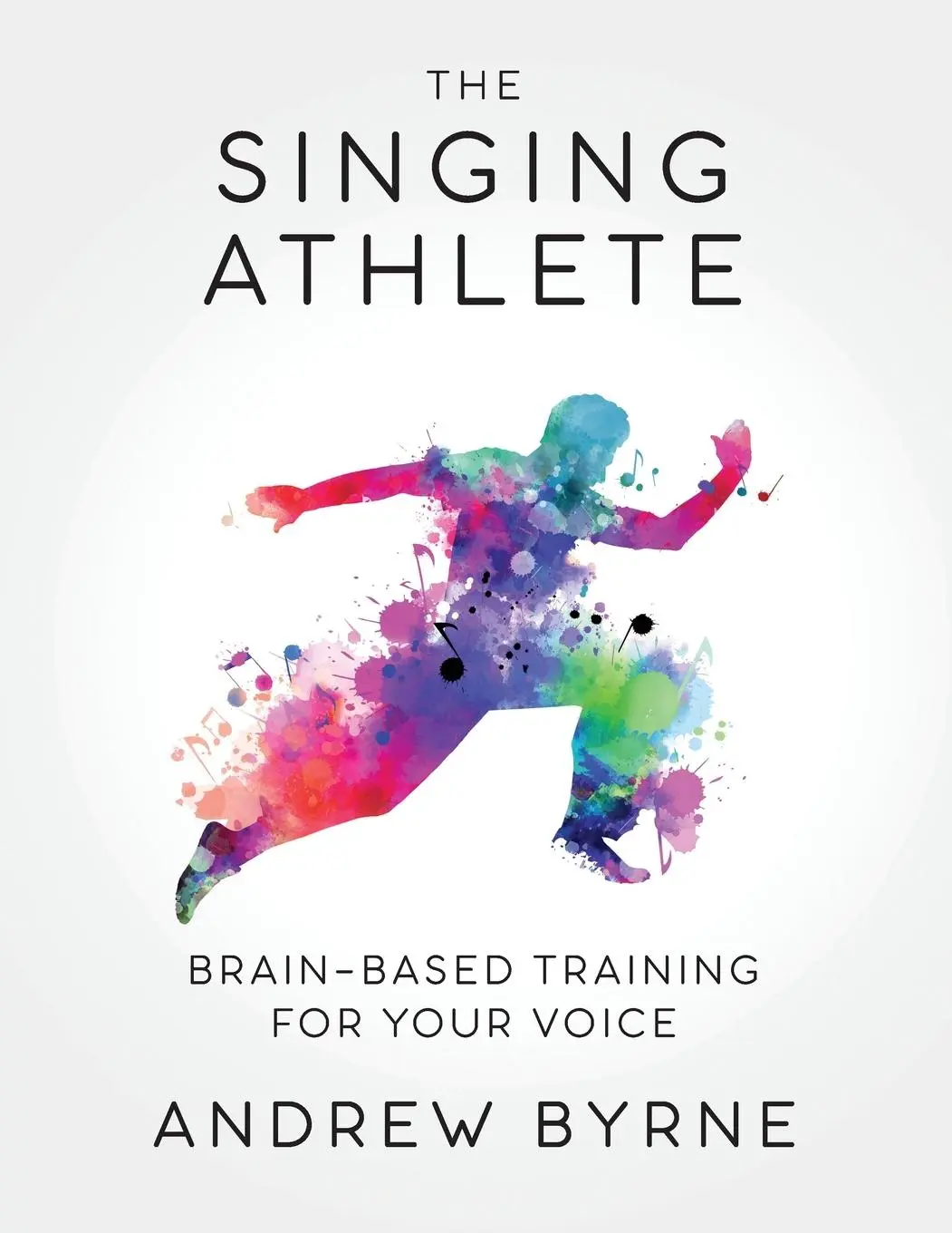 Cover: 9781734636901 | The Singing Athlete | Andrew Byrne | Taschenbuch | Englisch | 2020