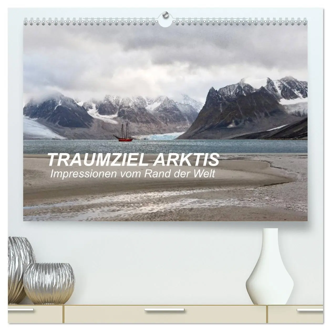 Cover: 9783516016901 | TRAUMZIEL ARKTIS, Impressionen vom Rand der Welt (hochwertiger...
