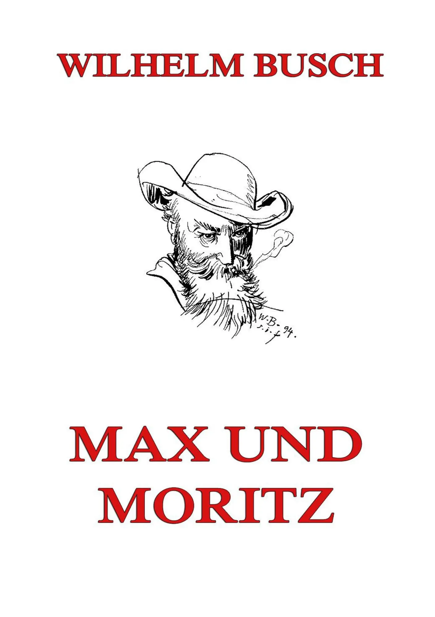 Cover: 9783849686901 | Max und Moritz | Eine Bubengeschichte in sieben Streichen | Busch