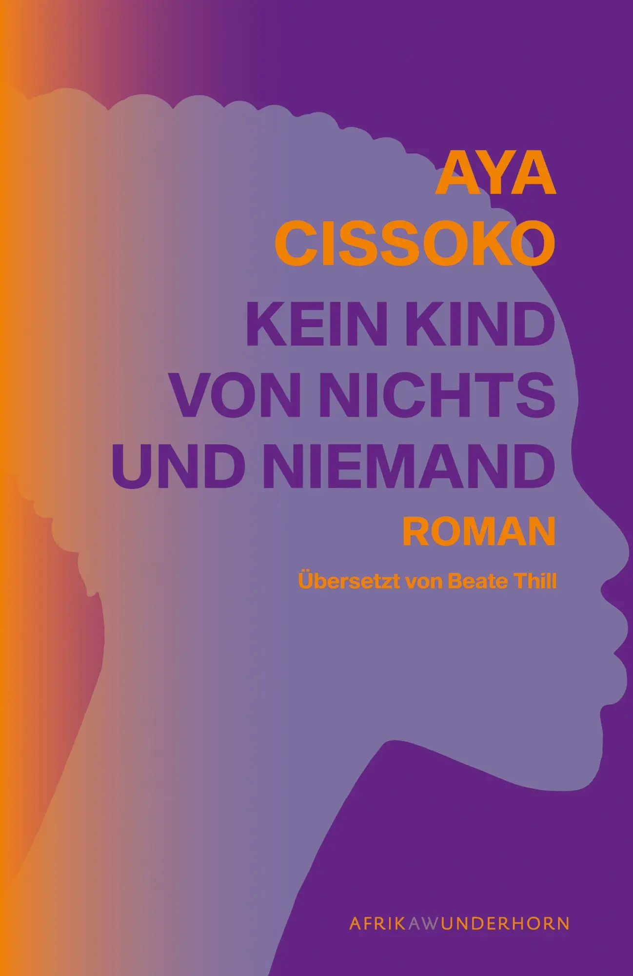 Cover: 9783884236901 | Kein Kind von Nichts und Niemand | Aya Cissoko | Buch | 112 S. | 2023