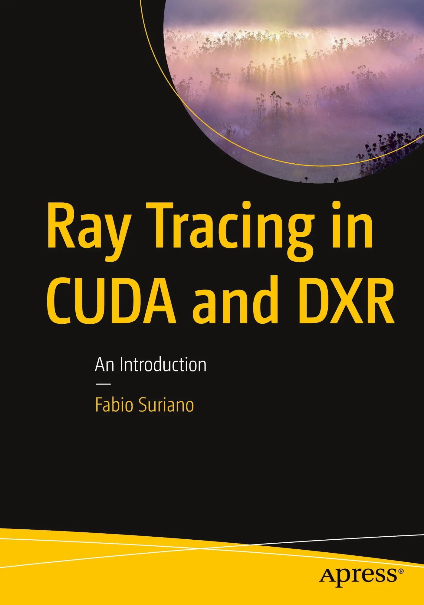 Cover: 9798868816901 | Ray Tracing in CUDA and DXR | An Introduction | Fabio Suriano | Buch