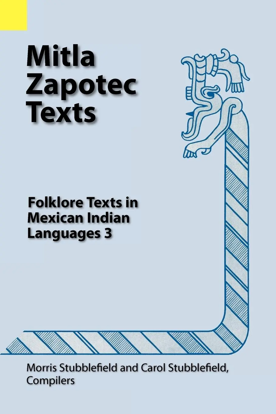 Cover: 9780883127001 | Mitla Zapotec Texts | Folklore Texts in Mexican Indian Languages 3