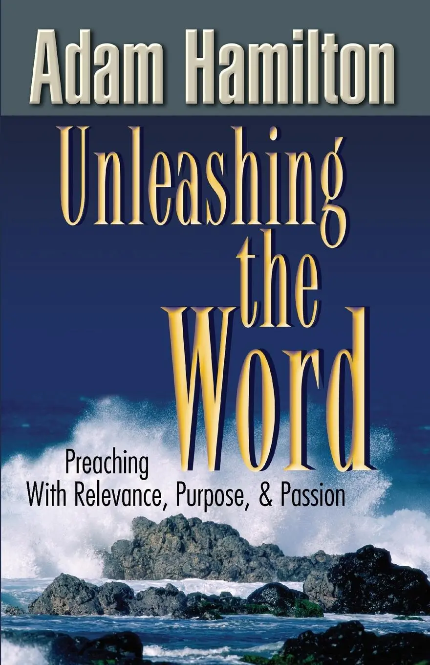 Cover: 9781426707001 | Unleashing the Word | Preaching with Relevance, Purpose, and Passion