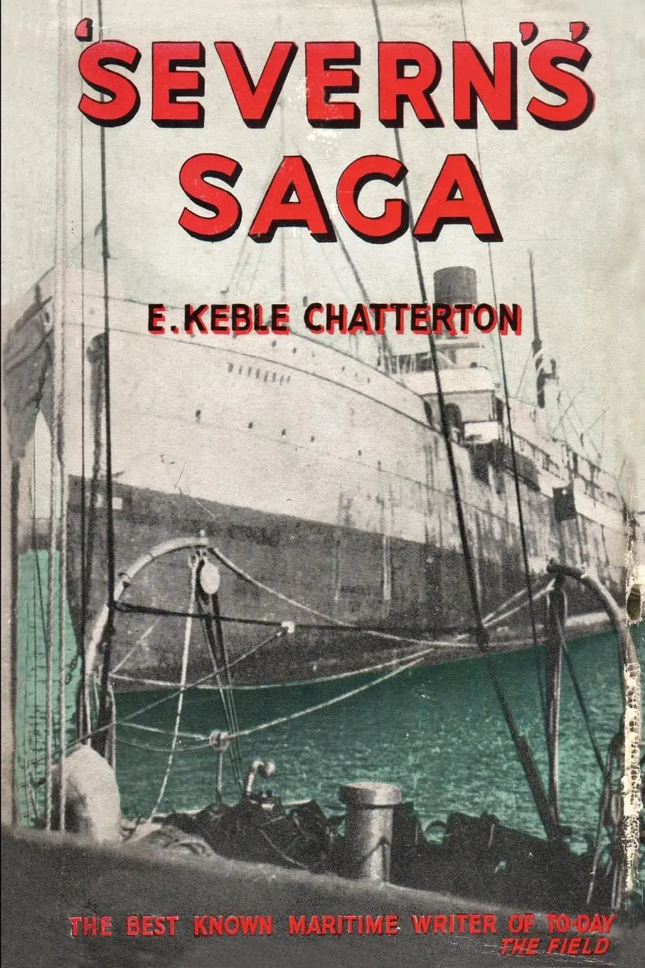 Cover: 9781474537001 | "SEVERN'S" SAGA | E. Keble Chatterton | Taschenbuch | Englisch | 2023