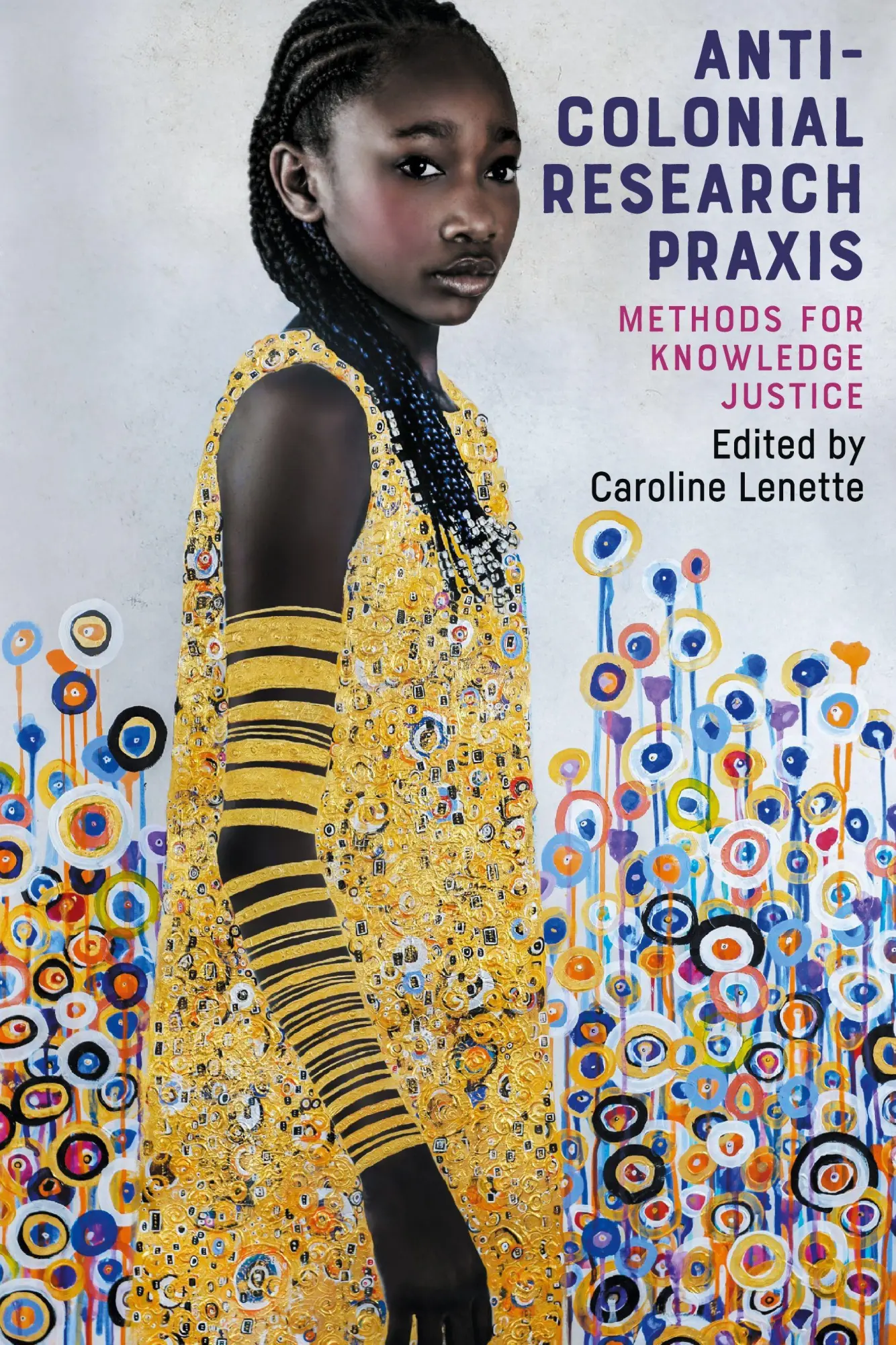 Cover: 9781526177001 | Anti-colonial research praxis | Methods for knowledge justice | Buch Cover: 9781526177001 | Anti-colonial research praxis | Methods for knowledge justice | Buch