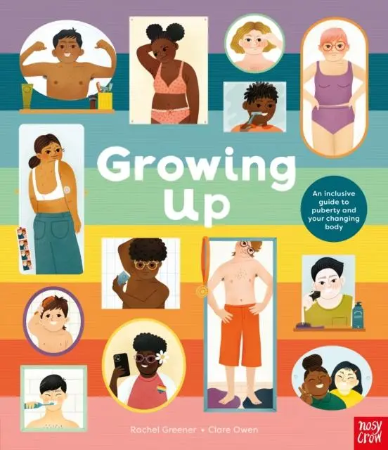 Cover: 9781839947001 | Growing Up: An Inclusive Guide to Puberty and Your Changing Body