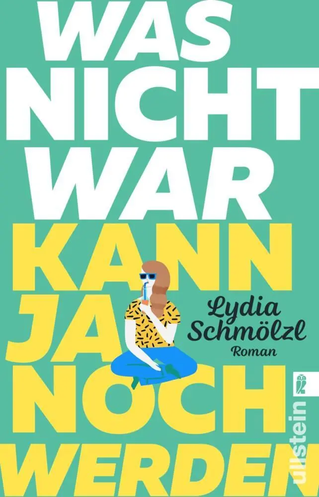 Cover: 9783548067001 | Was nicht war, kann ja noch werden | Lydia Schmölzl | Taschenbuch