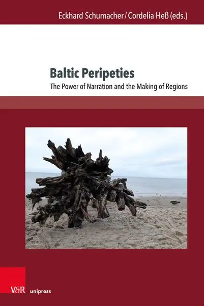 Autor: 9783847117001 | Baltic Peripeties | The Power of Narration and the Making of Regions