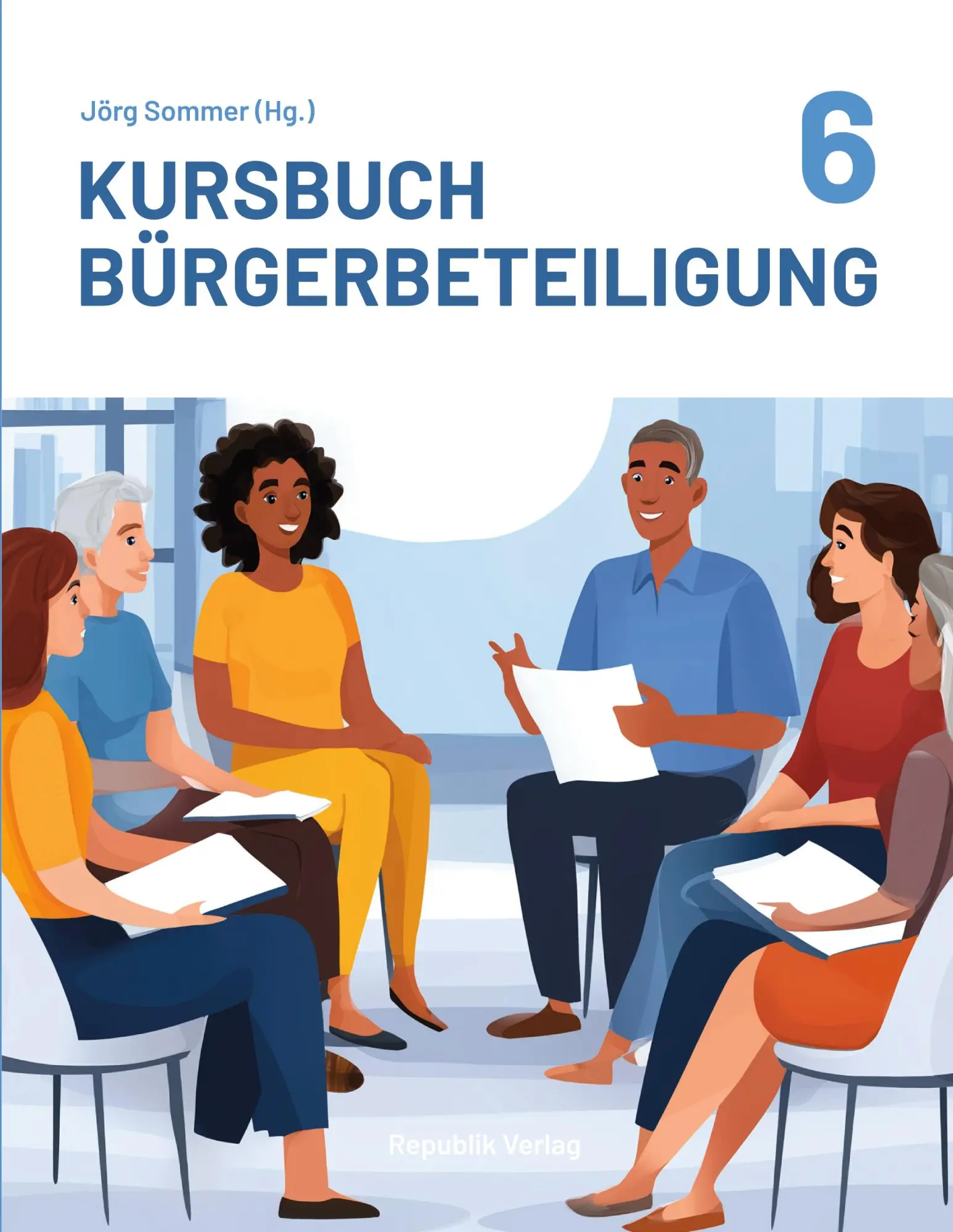 Cover: 9783912217001 | KURSBUCH BÜRGERBETEILIGUNG #6 | Jörg Sommer | Taschenbuch | 348 S.