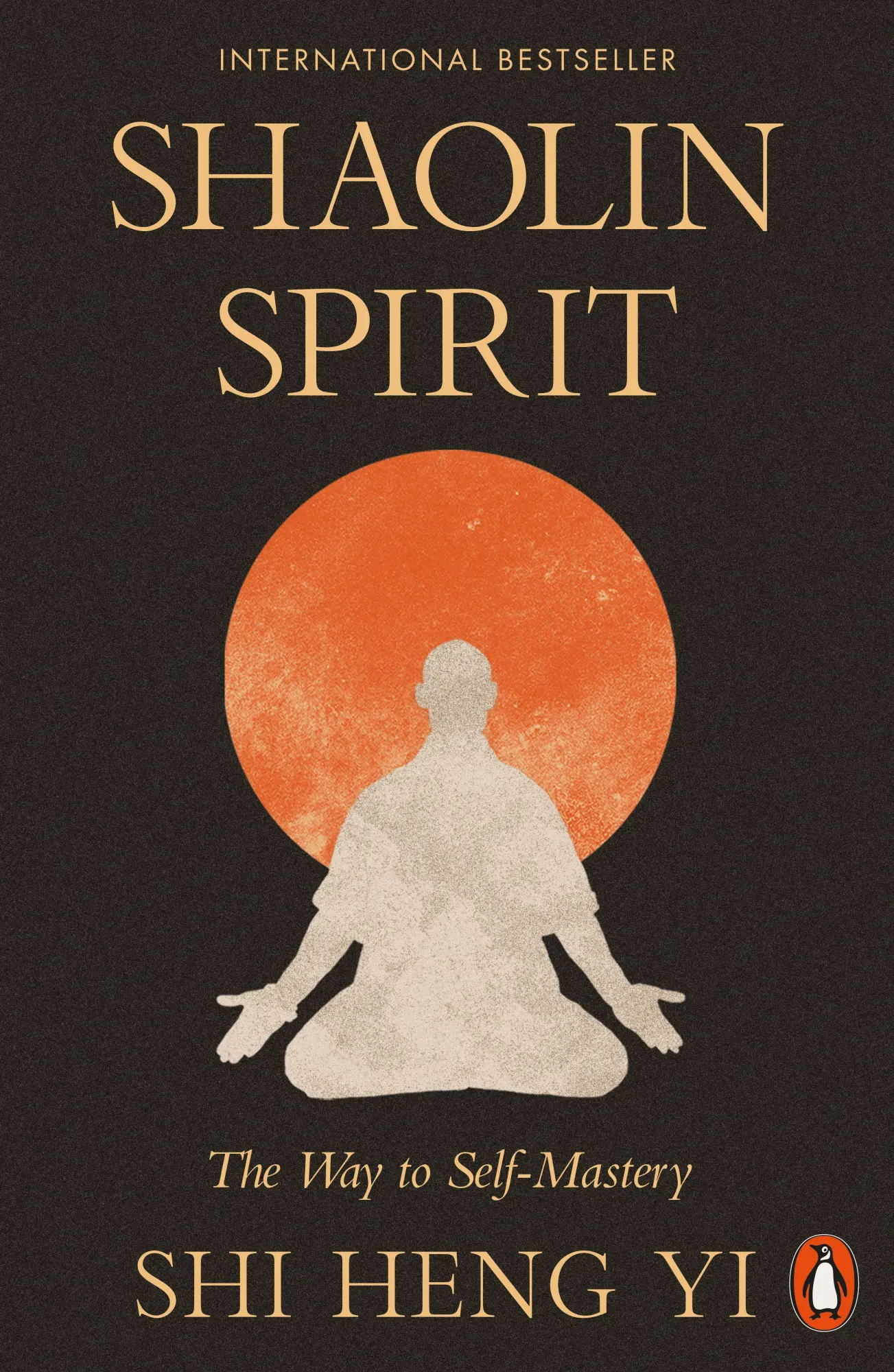 Cover: 9781802067101 | Shaolin Spirit | The Way to Self-Mastery | Shi Heng Yi | Taschenbuch