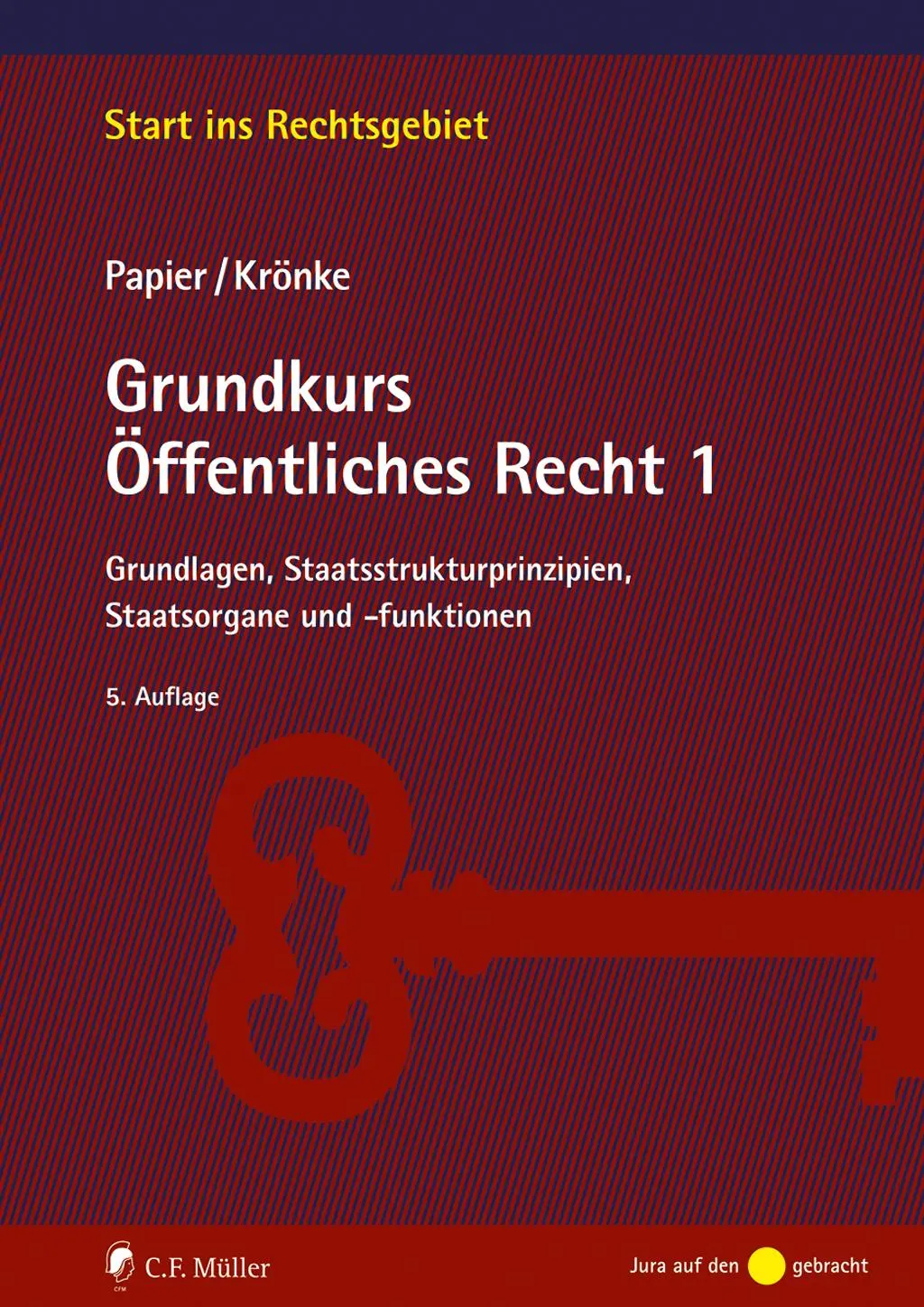 Cover: 9783811467101 | Grundkurs Öffentliches Recht 1 | Hans-Jürgen Papier (u. a.) | Buch