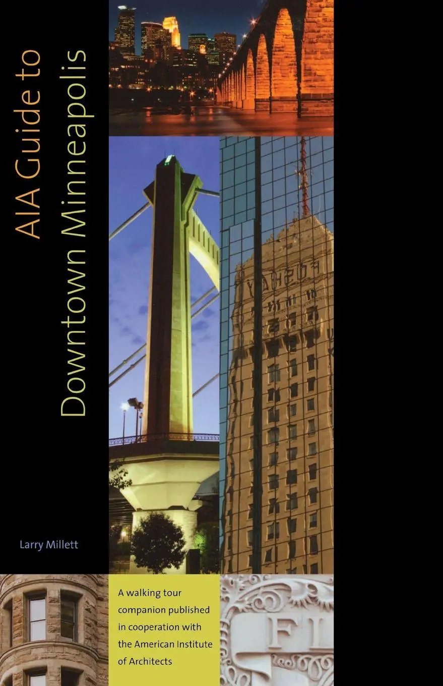 Cover: 9780873517201 | AIA Guide to Downtown Minneapolis | Larry Millett | Taschenbuch | 2010