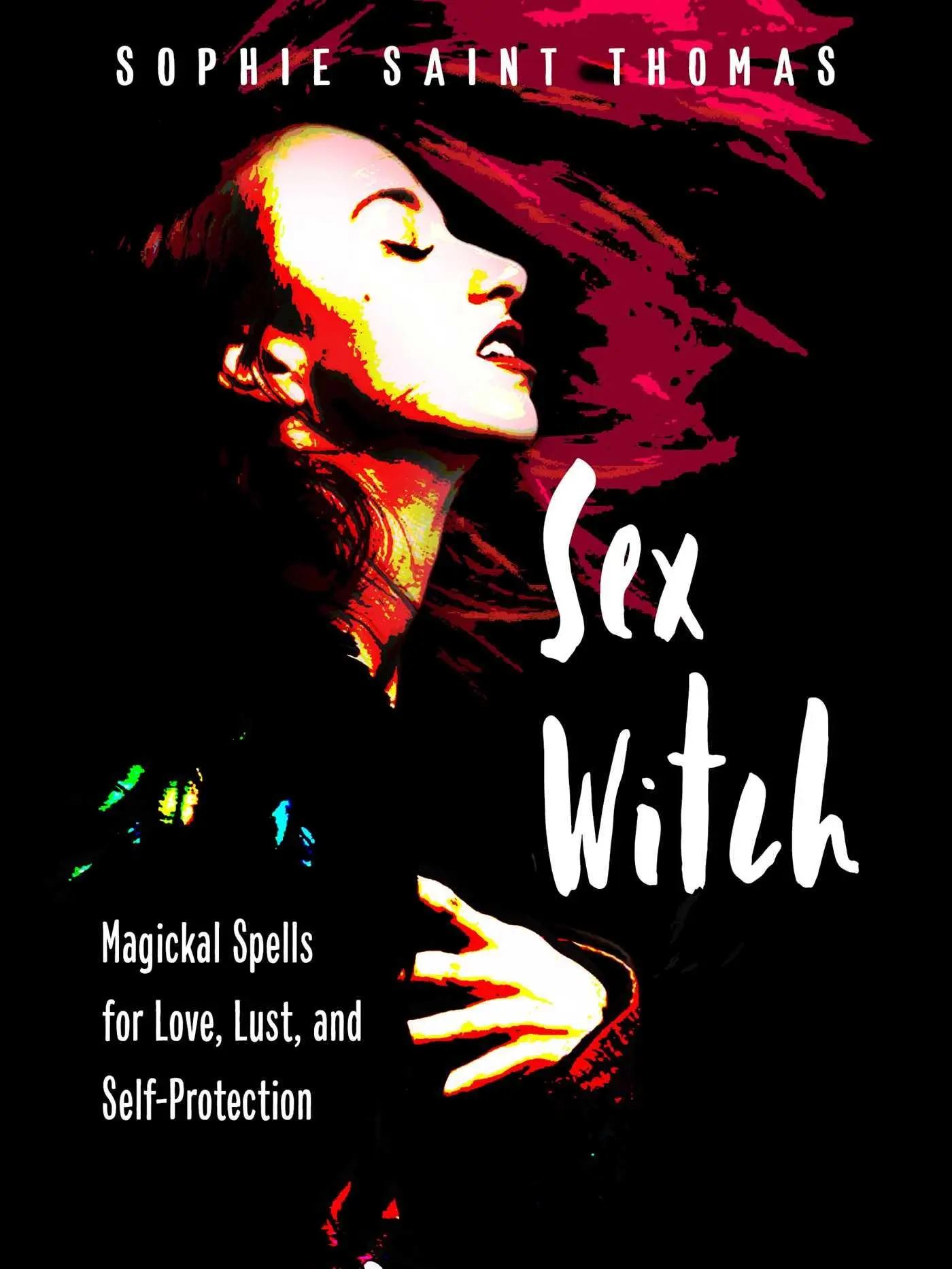 Cover: 9781578637201 | Sex Witch | Magickal Spells for Love, Lust, and Self-Protection | Buch