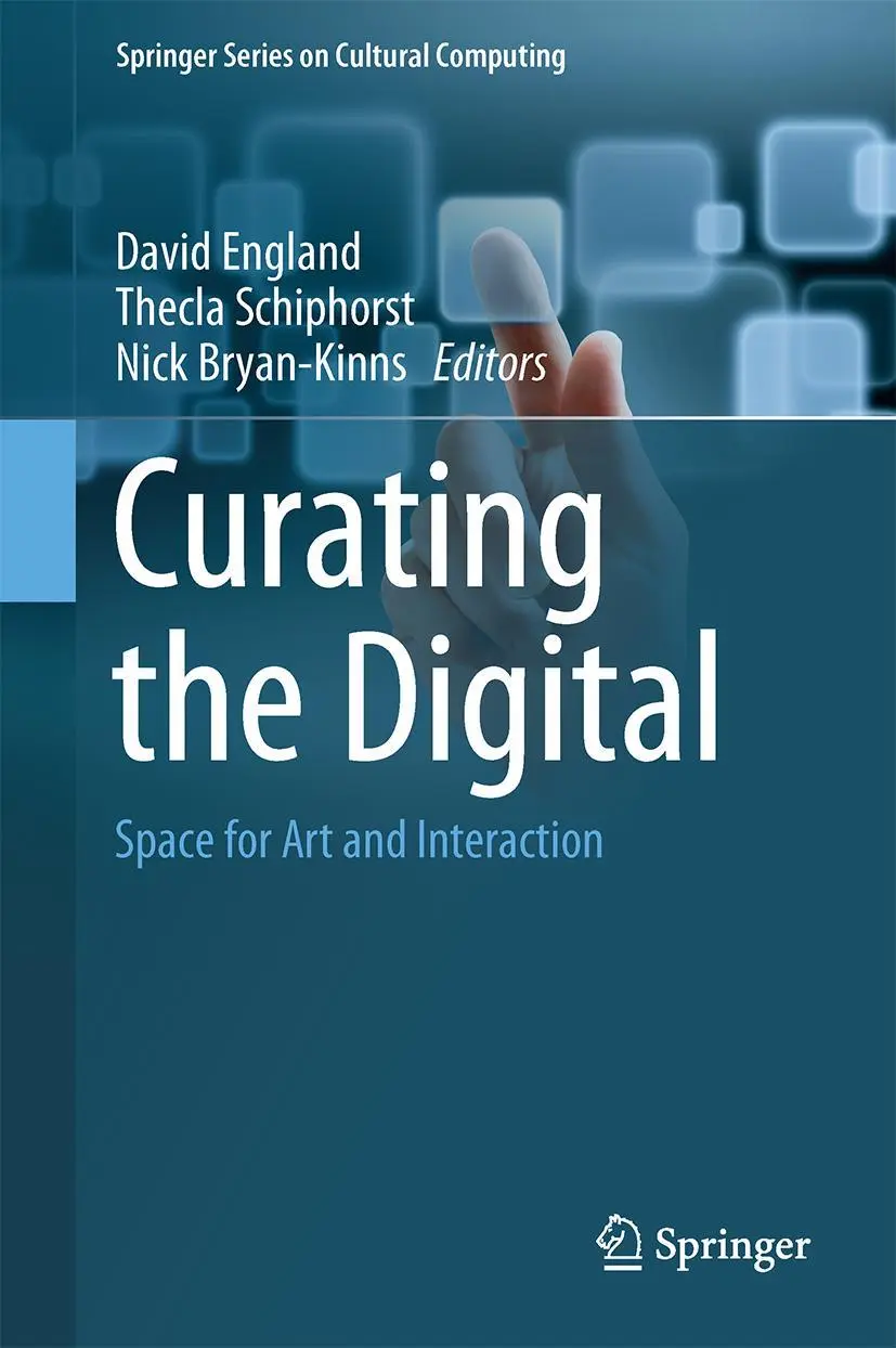 Cover: 9783319287201 | Curating the Digital | Space for Art and Interaction | England (u. a.) Cover: 9783319287201 | Curating the Digital | Space for Art and Interaction | England (u. a.)